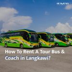 why rent a bus coach in langkawi