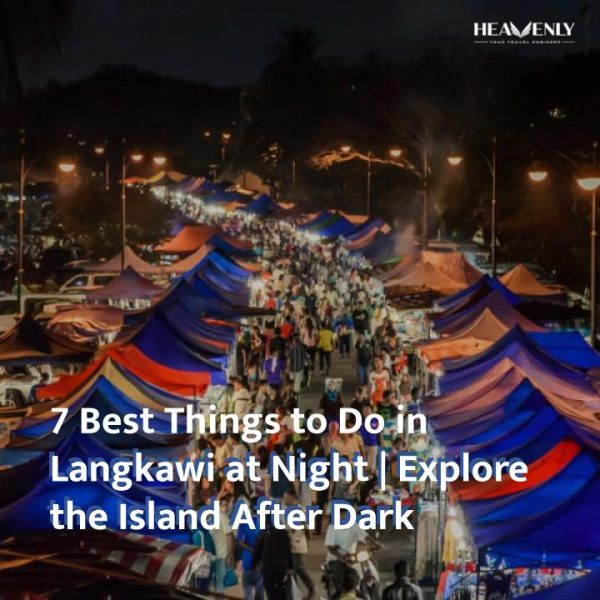 best things to do in langkawi at night