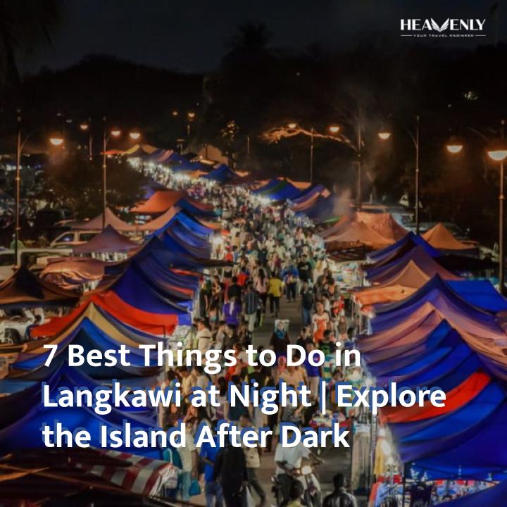 best things to do in langkawi at night