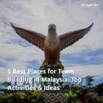 best place for teambuilding in malaysia